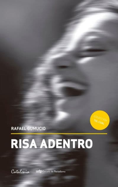 ?Risa adentro by Rafael Gumucio