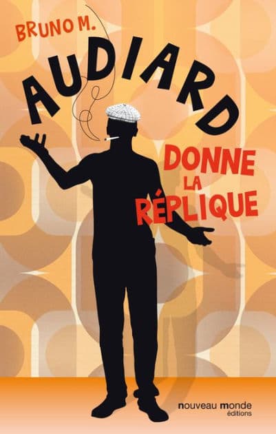 Audiard donne la réplique by Philippe Durant