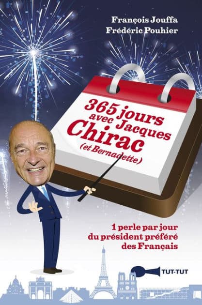 365 jours avec Jacques Chirac (et Bernadette) by François Jouffa