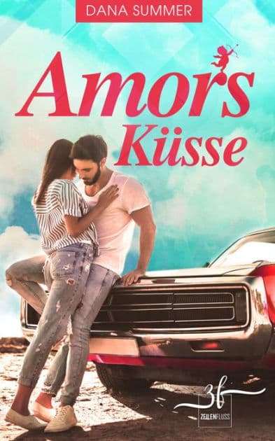 Amors Küsse: Liebesroman by Dana Summer