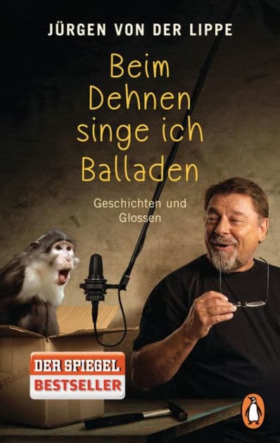 Beim Dehnen singe ich Balladen: Geschichten und Glossen by Jürgen von der Lippe