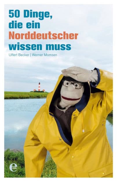 50 Dinge, die ein Norddeutscher wissen muss by Werner Momsen