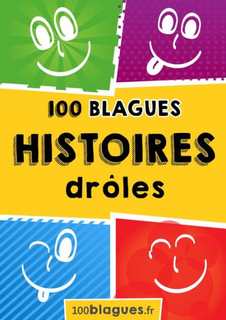 100 Histoires drôles: Un moment de pure rigolade ! by 100blagues.fr