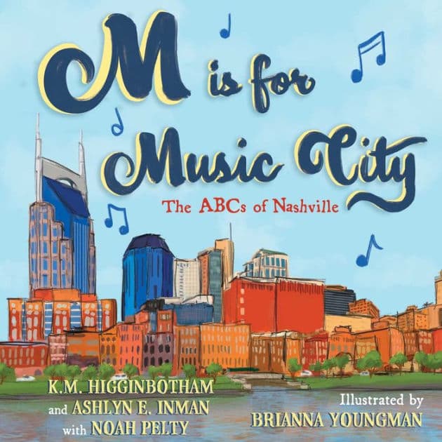 M is for Music City: The ABCs of Nashville by K. M. Higginbotham