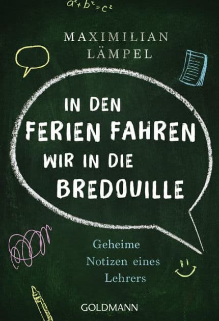 "In den Ferien fahren wir in die Bredouille": Geheime Notizen eines Lehrers by Maximilian Lämpel