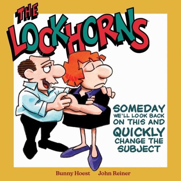 The Lockhorns: Someday We'll Look Back on This and Quickly Change the Subject by Bunny Hoest