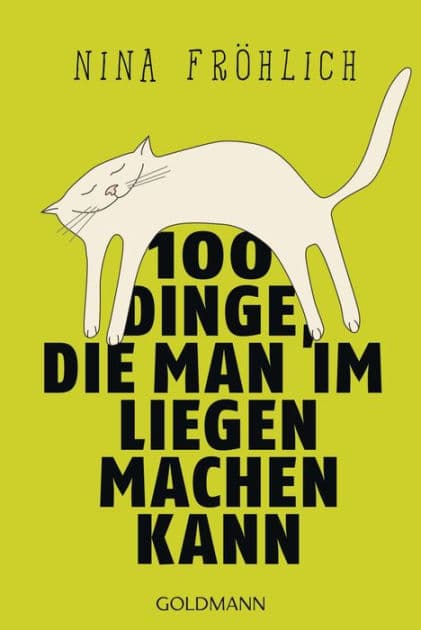 100 Dinge, die man im Liegen machen kann by Nina Fröhlich