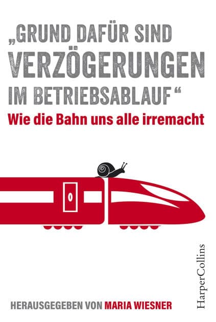 "Grund dafür sind Verzögerungen im Betriebsablauf" - Wie die Bahn uns alle irre macht by Maria Wiesner
