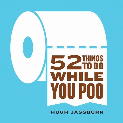 52 Things to Do While You Poo by Hugh Jassburn