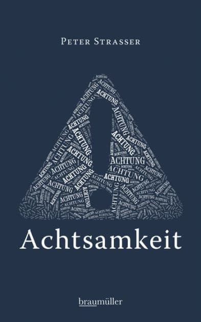 Achtung Achtsamkeit by Peter Strasser