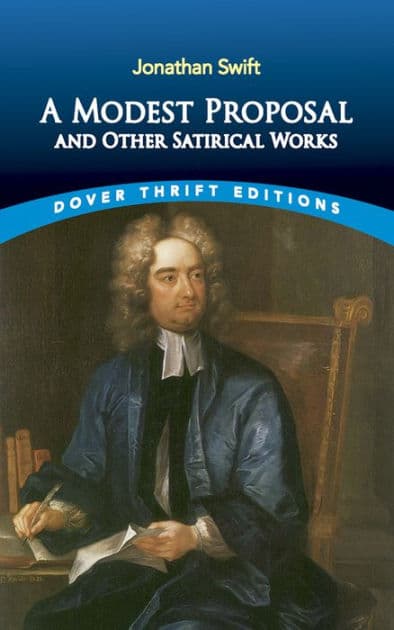A Modest Proposal and Other Satirical Works by Jonathan Swift