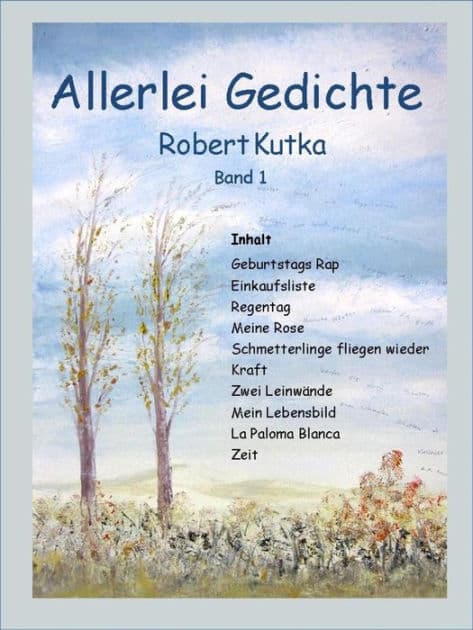 Allerlei Gedichte: Mit Anleitung zum Dichten by Robert Kutka