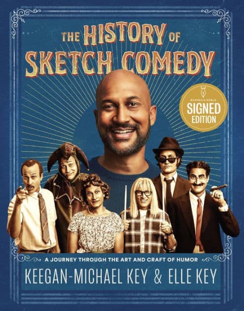The History of Sketch Comedy: A Journey through the Art and Craft of Humor by Keegan-Michael Key