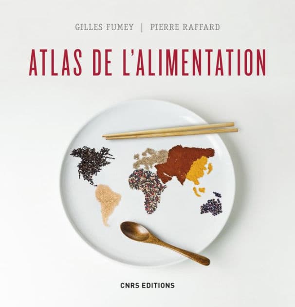 Atlas de l'alimentation by Gilles Fumey