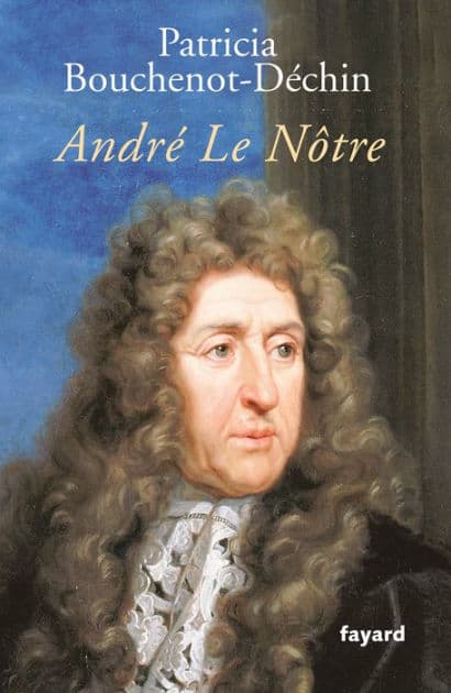 André Le Nôtre by Patricia Bouchenot-Déchin