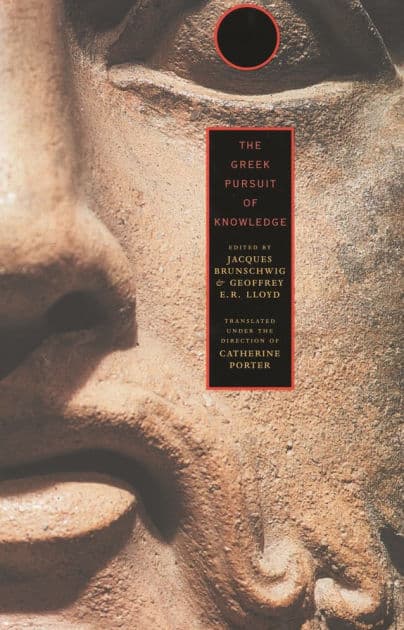The Greek Pursuit of Knowledge by Jacques Brunschwig