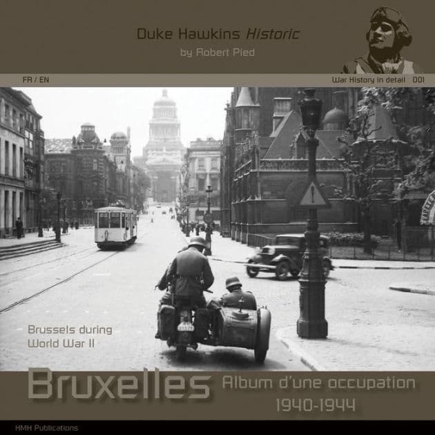 Brussels During World War II: War History in Detail by Robert Pied