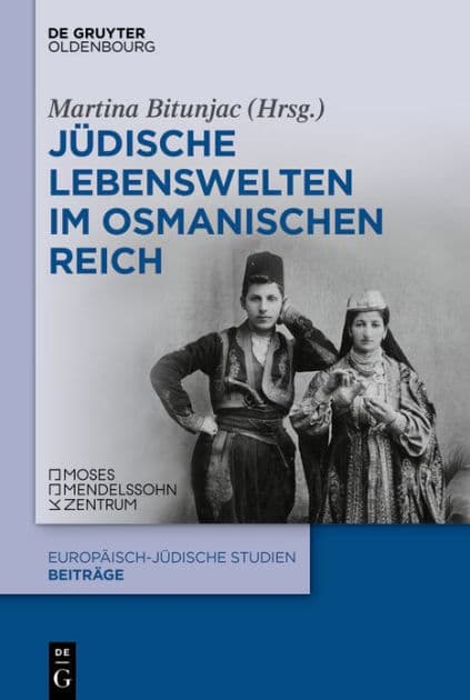 J dische Lebenswelten im Osmanischen Reich by Martina Bitunjac