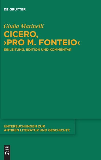 Cicero, >Pro M. Fonteio<: Einleitung, Edition und Kommentar by Giulia Marinelli