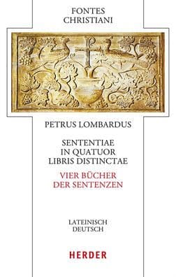 Sententiae in quatuor libris distinctae: Vier Bucher der Sentenzen by Petrus Lombardus