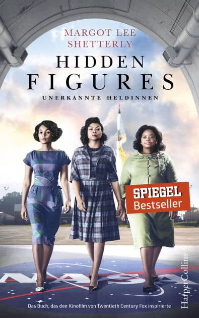 Hidden Figures - Unerkannte Heldinnen by Margot Shetterly