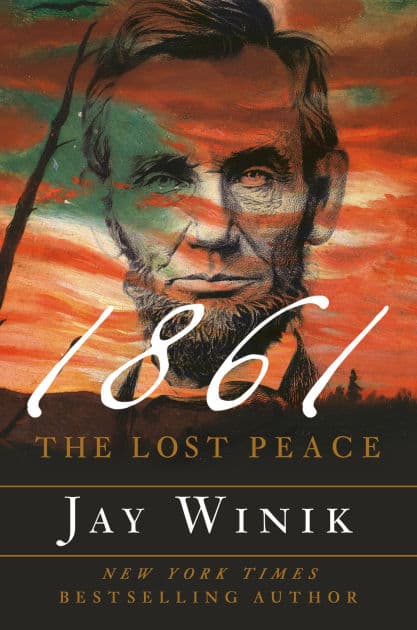 1861: The Lost Peace by Jay Winik