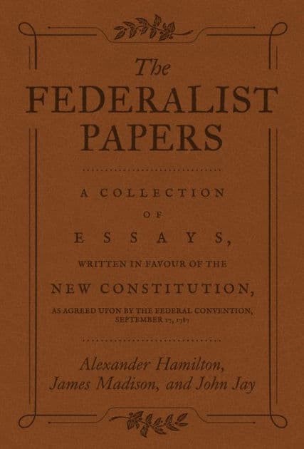 The Federalist Papers by Alexander Hamilton