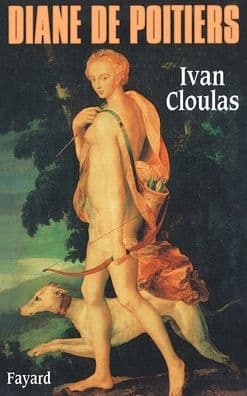 Diane de Poitiers by Cloulas-I