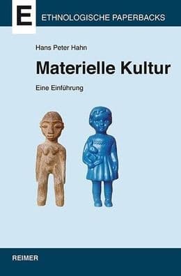 Materielle Kultur: Eine Einfuhrung by Hans Peter Hahn
