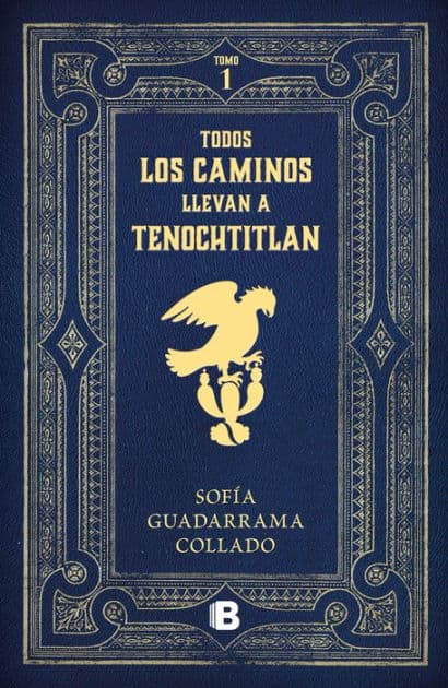 Todos los caminos nos llevan a Tenochtitlan / Every Road Leads to Mexico Tenochtitlan by Sofía Guadarrama Collado