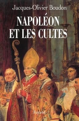 Napolï¿½on et les cultes by Boudon-J O