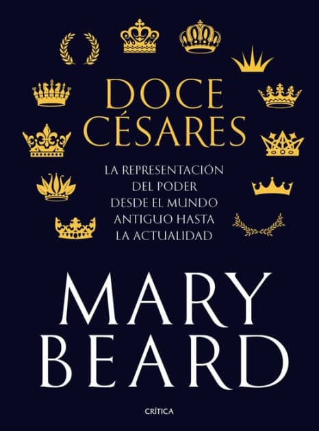 Doce césares: La representación del poder desde el mundo antiguo hasta la actualidad by Mary Beard