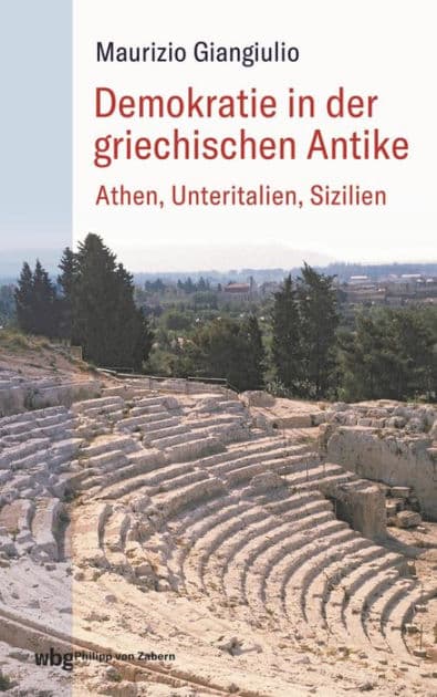 Demokratie in der griechischen Antike: Athen, Unteritalien, Sizilien by Maurizio Giangiulio