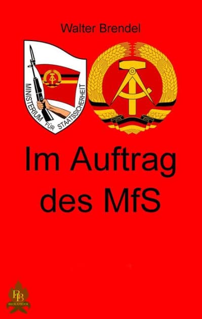 Im Auftrag des MfS by Walter Brendel