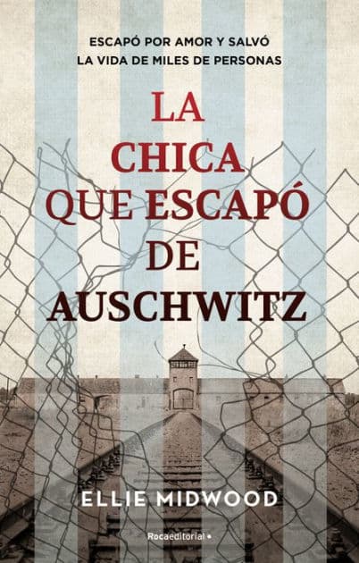 La chica que escapó de Auschwitz / The Girl Who Escaped from Auschwitz by ELLIE MITWOOD