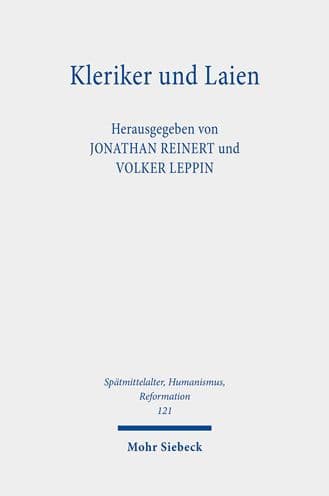 Kleriker und Laien: Verfestigung und Verflussigung einer Grenze im Mittelalter by Volker Leppin