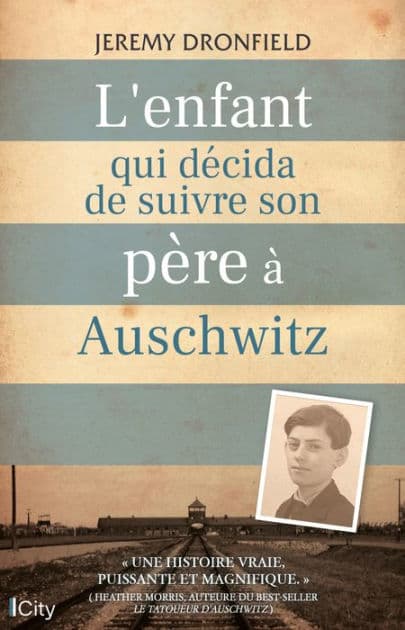 L'enfant qui décida de suivre son père à Auschwitz by Jeremy Dronfield