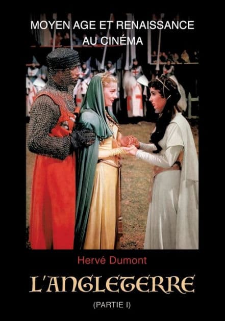 Moyen Age et Renaissance au cinéma: L'Angleterre:(partie I) by Hervï Dumont