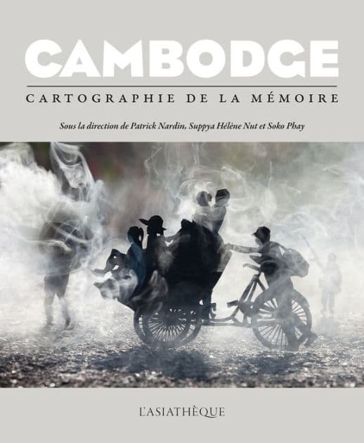 Cambodge: Cartographie de la mémoire by Collectif