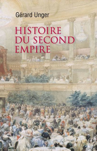 Histoire du Second Empire by Gérard Unger