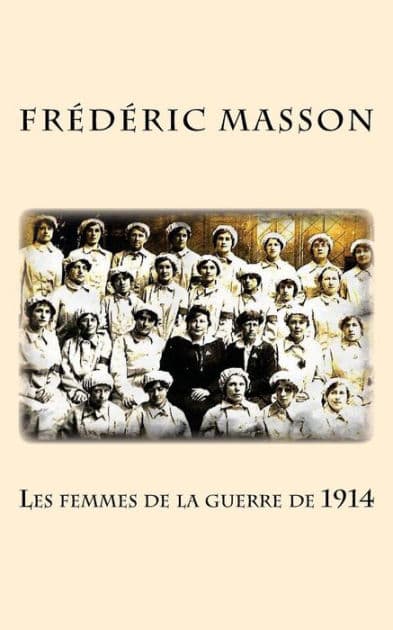 Les femmes de la guerre de 1914 by Frédéric Masson