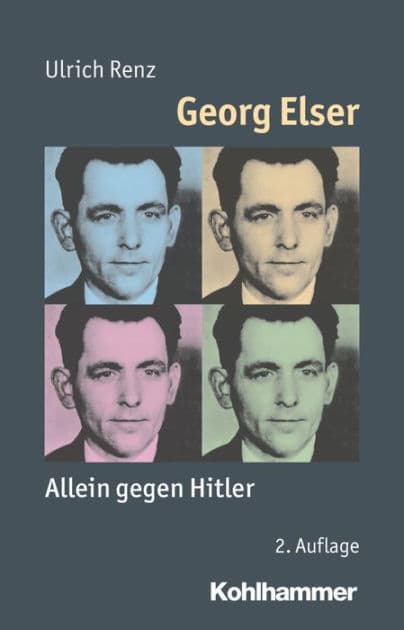 Georg Elser: Allein gegen Hitler by Ulrich Renz