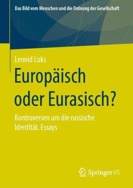 Europï¿½isch oder Eurasisch?: Kontroversen um die russische Identitï¿½t. Essays by Leonid Luks