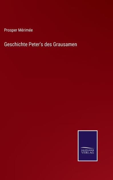 Geschichte Peter's des Grausamen by Prosper Mïrimïe