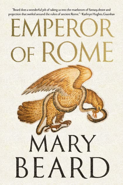 Emperor of Rome: Ruling the Ancient Roman World by Mary Beard