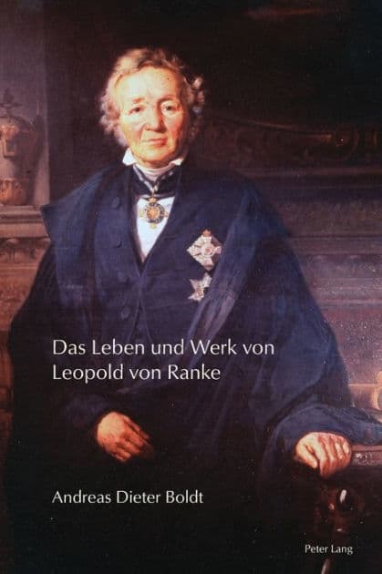 Das Leben und Werk von Leopold von Ranke by Andreas Dieter Boldt
