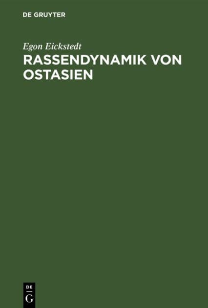 Rassendynamik von Ostasien: China und Japan, Tai und Kmer von der Urzeit bis heute by Egon Eickstedt