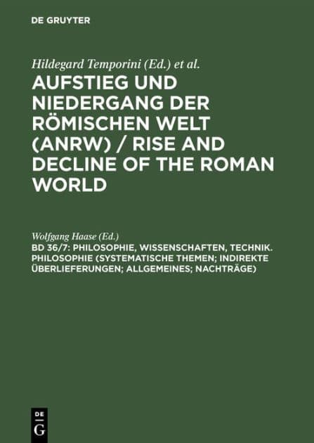 Philosophie, Wissenschaften, Technik. Philosophie (Systematische Themen; Indirekte Überlieferungen; Allgemeines; Nachträge) by Wolfgang Haase