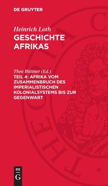 Afrika vom Zusammenbruch des imperialistischen Kolonialsystems bis zur Gegenwart by Thea Büttner