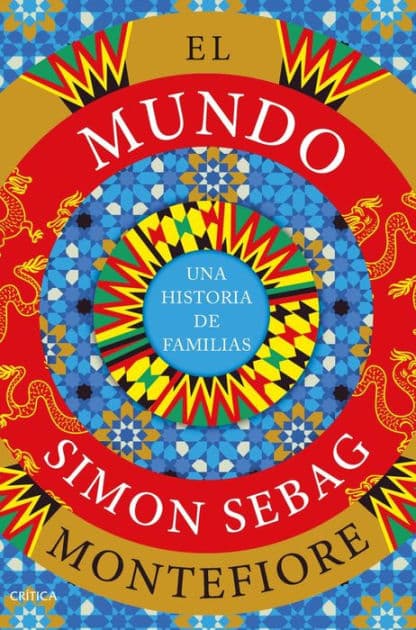 El mundo: Una historia de familias / The World (Sapnish Edition) by Simon Sebag Montefiore